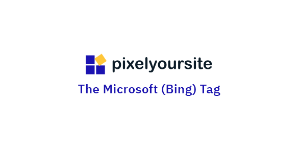 PixelYourSite Microsoft UET (Bing)