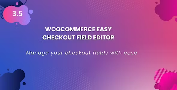 Woocommerce Easy Checkout Field Editor